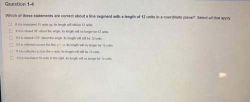 Which of these statements are correct about a line segment with a length of 12 units in a coordinat