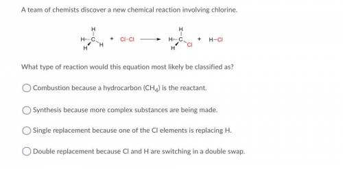 Help !!! I have A Chemistry Question A team of chemists discover a new chemical reaction involving