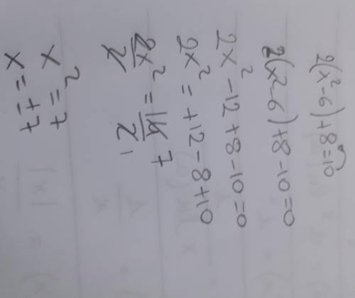 Solve the following quadratic
2(x^2-6)+8=10
