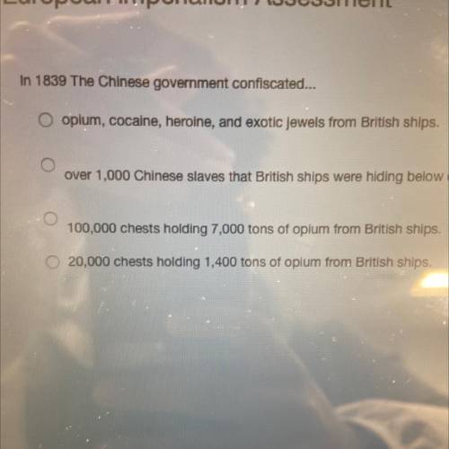 In 1839 The Chinese government confiscated...

opium, cocaine, heroine, and exotic jewels from Bri