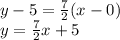 y-5 = \frac{7}{2} (x-0)\\y = \frac{7}{2} x+5