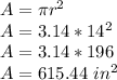 A=\pi r^2\\A=3.14*14^2\\A=3.14*196\\A=615.44\ in^2