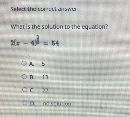Select the correct answer. What is the solution to the equation? 2(x-4)^3/2=54