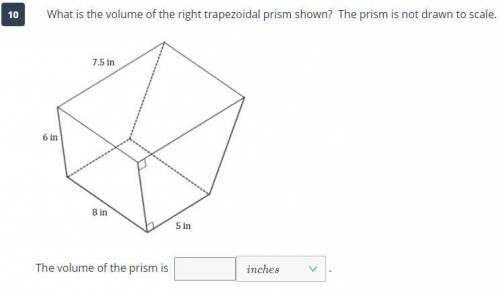What is the volume of the right trapezoidal prism shown? The prism is not drawn to scale.