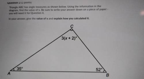 Question 2 (2 points) B Triangle ABC has angle measures as shown below. Using the information in th