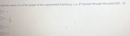 Find the value of a if the graph of the exponential function y = a.3 passes through the point B(2,