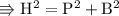 \\ \rm\Rrightarrow H^2=P^2+B^2