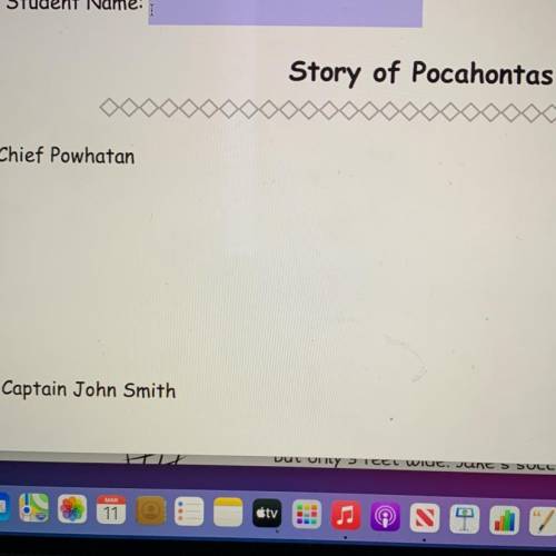 Story of Pocahontas

Chief Powhatan.….
This is social studies
Don’t worry about the second questio