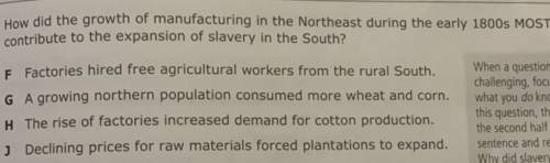 How did the growth of manufacturing in the Northeast during the early 1800s MOST

contribute to th