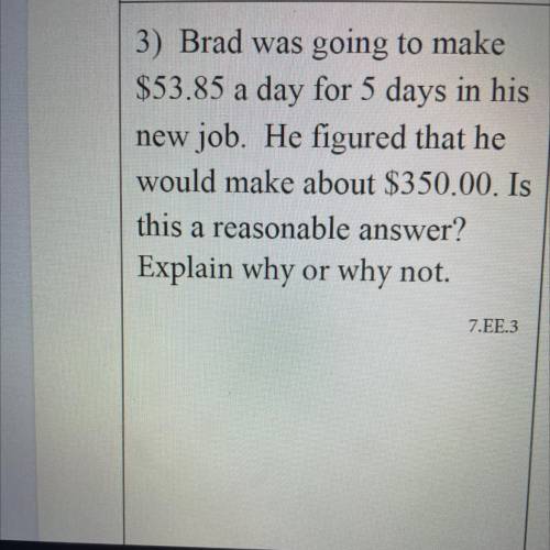 ‼️‼️3) Brad was going to make

$53.85 a day for 5 days in his
new job. He figured that he
would ma
