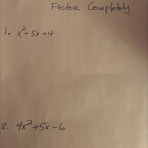Factor completely 
Algebra 2