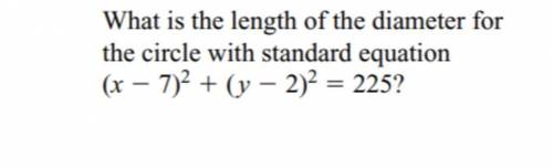 What is the length of the diameter for
the circle with standard equation