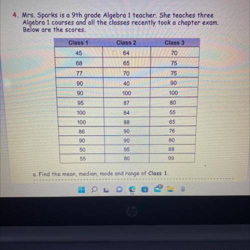 100 POINTS!!! HELP✨

Mrs. sparks is a 9th grade Algebra 1 teacher. She teaches three Algebra 1 cou