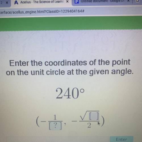 Enter the coordinates of the point
on the unit circle at the given angle.
240°