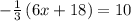 -\frac{1}{3}\left(6x+18\right)=10
