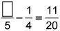 What is the missing numerator?
A: 1
B: 2
C: 3
D: 4