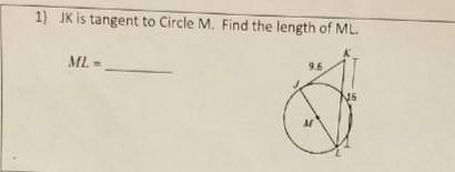 JK is tangent to Circle M. Find the length of MLML =