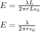 E = \frac{\lambda L }{2\pi r L \epsilon _0}\\\\E = \frac{\lambda }{2\pi r \epsilon_0}