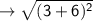 \sf \rightarrow \sqrt{(3+6)^2}